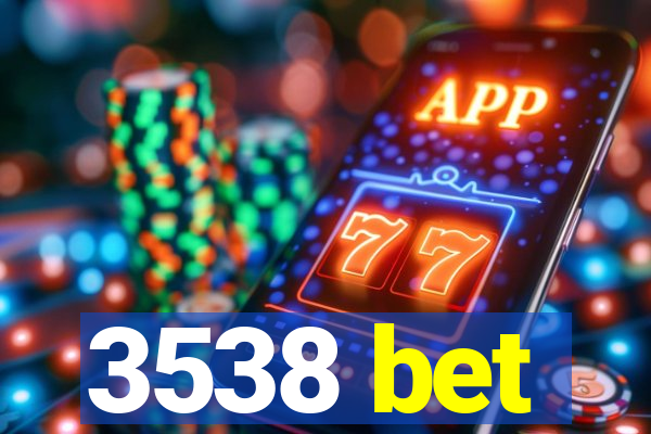 3538 bet